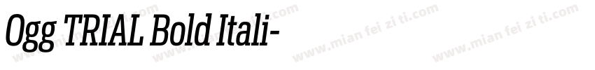 Ogg TRIAL Bold Itali字体转换